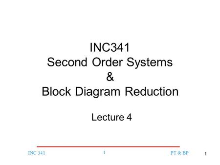 INC341 Second Order Systems & Block Diagram Reduction