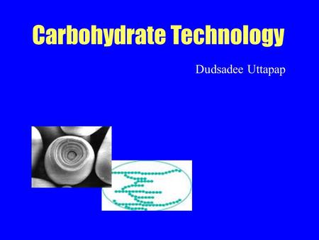 Carbohydrate Technology