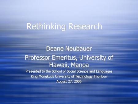 Rethinking Research Deane Neubauer