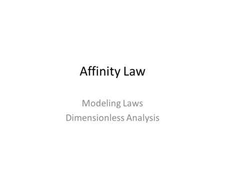 Modeling Laws Dimensionless Analysis