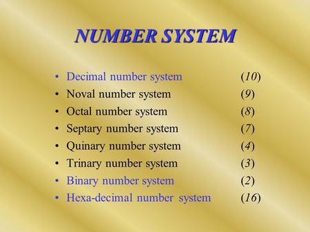 NUMBER SYSTEM Decimal number system (10) Noval number system (9)