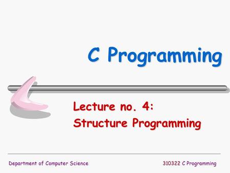 Lecture no. 4: Structure Programming