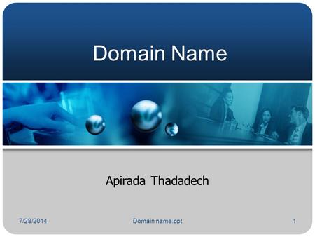 Domain Name Apirada Thadadech 4/4/2017 Domain name.ppt.