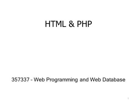 – Web Programming and Web Database