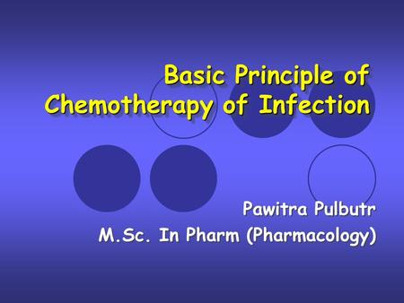Basic Principle of Chemotherapy of Infection