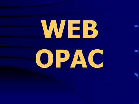 WEB OPAC.