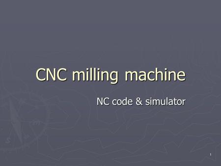 CNC milling machine NC code & simulator.