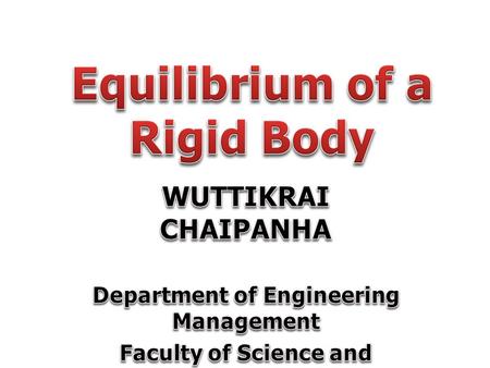 Equilibrium of a Rigid Body