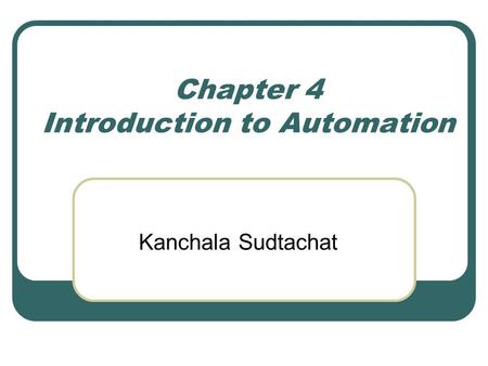 Chapter 4 Introduction to Automation