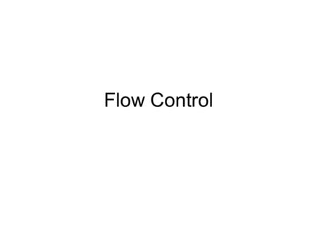 Flow Control.
