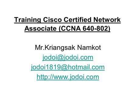 Training Cisco Certified Network Associate (CCNA )
