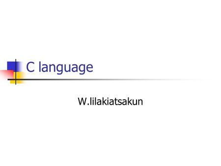 C language W.lilakiatsakun.