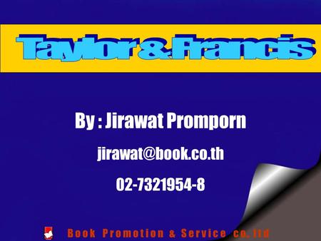 By : Jirawat Promporn 02-7321954-8 B o o k P r o m o t i o n & S e r v i c e c o., l t d.