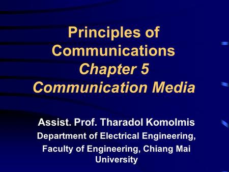 Principles of Communications Chapter 5 Communication Media