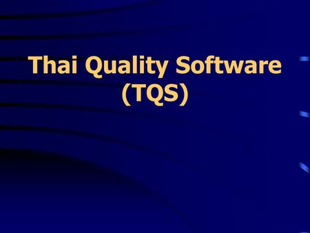 Thai Quality Software (TQS)