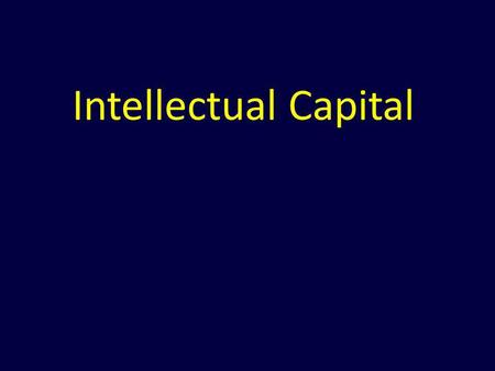 Intellectual Capital.