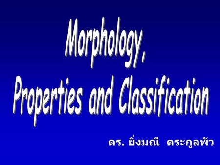 Properties and Classification