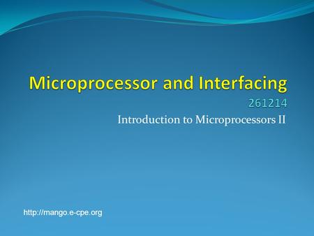 Introduction to Microprocessors II