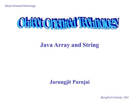 Java Array and String Jarungjit Parnjai
