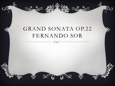 Grand Sonata Op.22 Fernando Sor