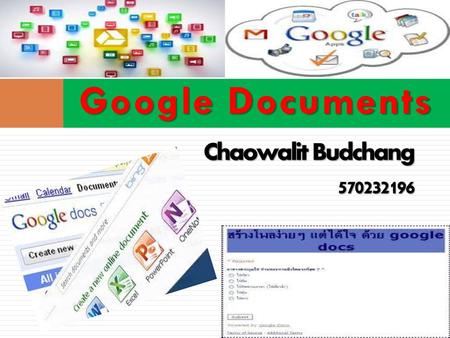 Google Documents Chaowalit Budchang 570232196.