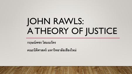 John Rawls: A Theory of justice