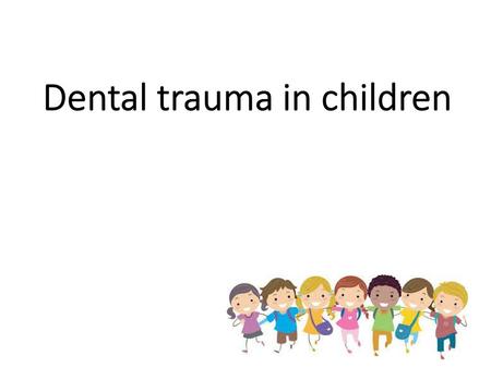 Dental trauma in children