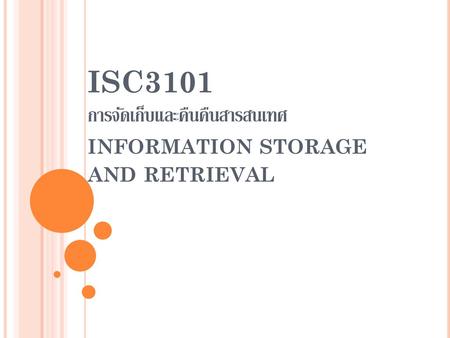 ISC3101 การจัดเก็บและคืนคืนสารสนเทศ information storage and retrieval