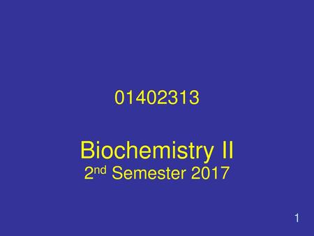 Biochemistry II 2nd Semester 2017