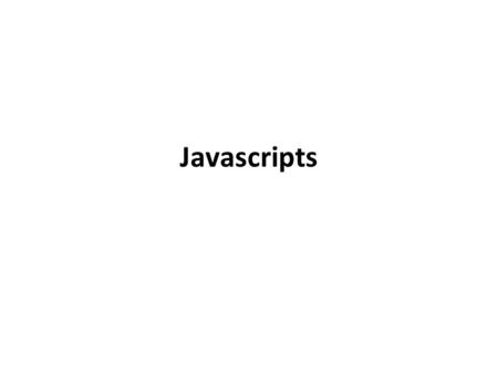 Javascripts.
