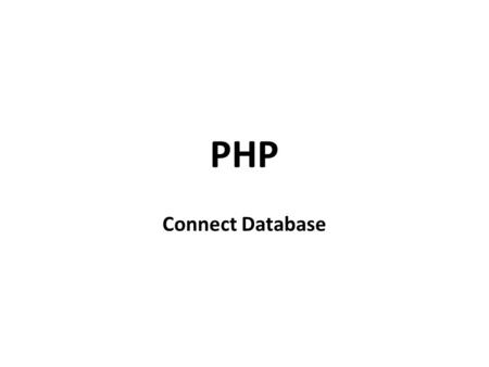 PHP Connect Database.