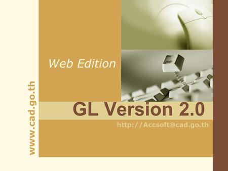 Web Edition GL Version 2.0 http://Accsoft@cad.go.th.