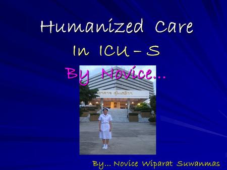 Humanized Care In ICU – S By Novice…