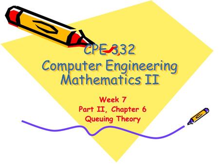 CPE 332 Computer Engineering Mathematics II