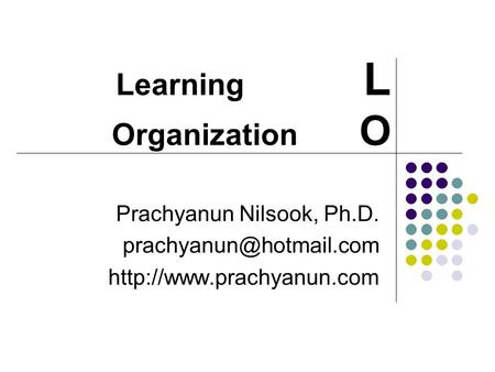 Learning L Organization O
