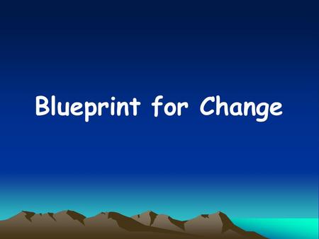 Blueprint for Change.