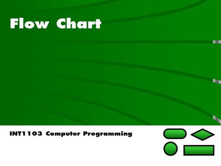 Flow Chart INT1103 Computer Programming