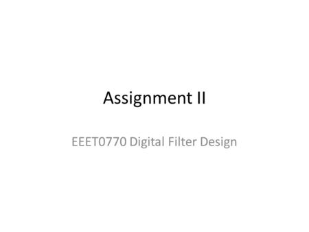 EEET0770 Digital Filter Design