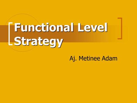 Functional Level Strategy