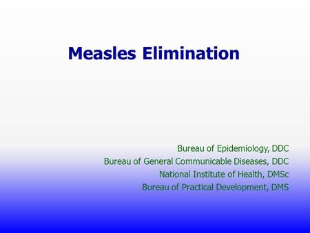 Measles Elimination Bureau of Epidemiology, DDC