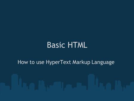 How to use HyperText Markup Language