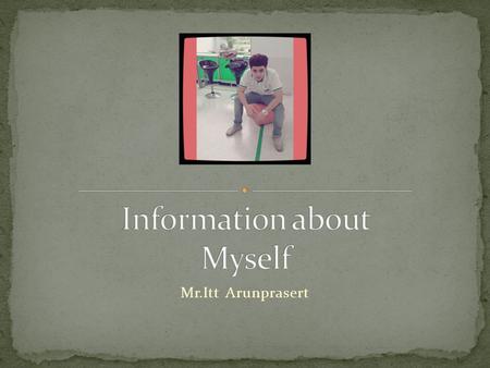 Information about Myself