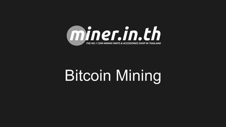 Bitcoin Mining. Hello, I’m Pawaris and I love Bitcoin.