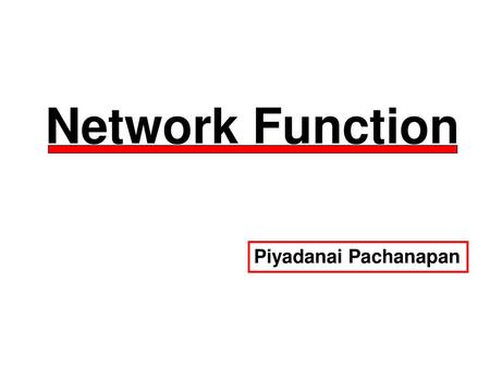 Network Function Piyadanai Pachanapan.
