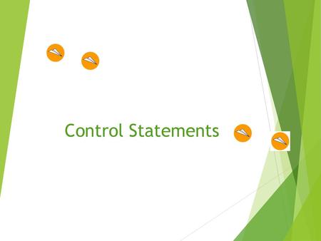 Control Statements.