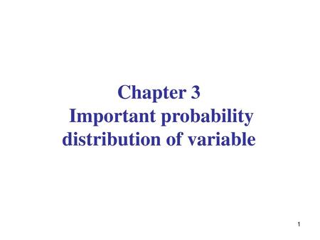 Important probability distribution of variable