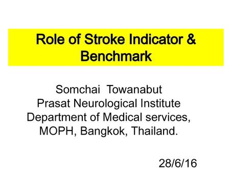 Role of Stroke Indicator & Benchmark