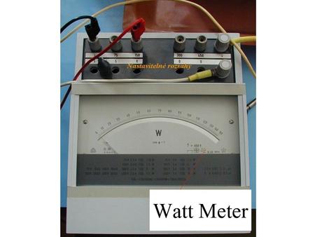 Watt Meter.