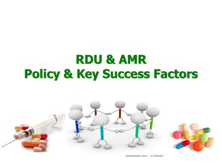 RDU & AMR Policy & Key Success Factors