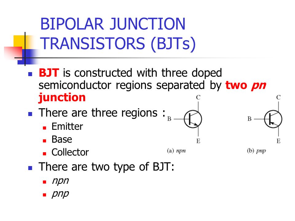BIPOLAR JUNCTION TRANSISTORS (BJTs)